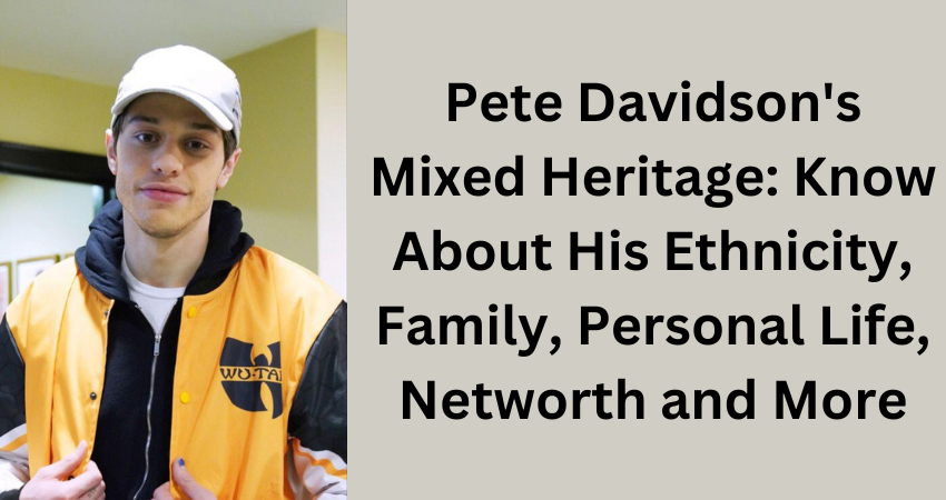 Pete Davidson's Ethnicity